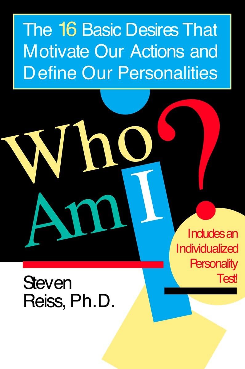 Who Am I? The 16 Basic Desires That Motivate Our Actions and Define Our Personalities,Used