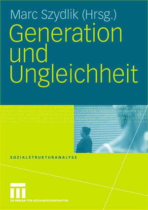 Generation und Ungleichheit (Sozialstrukturanalyse, 19) (German Edition),Used