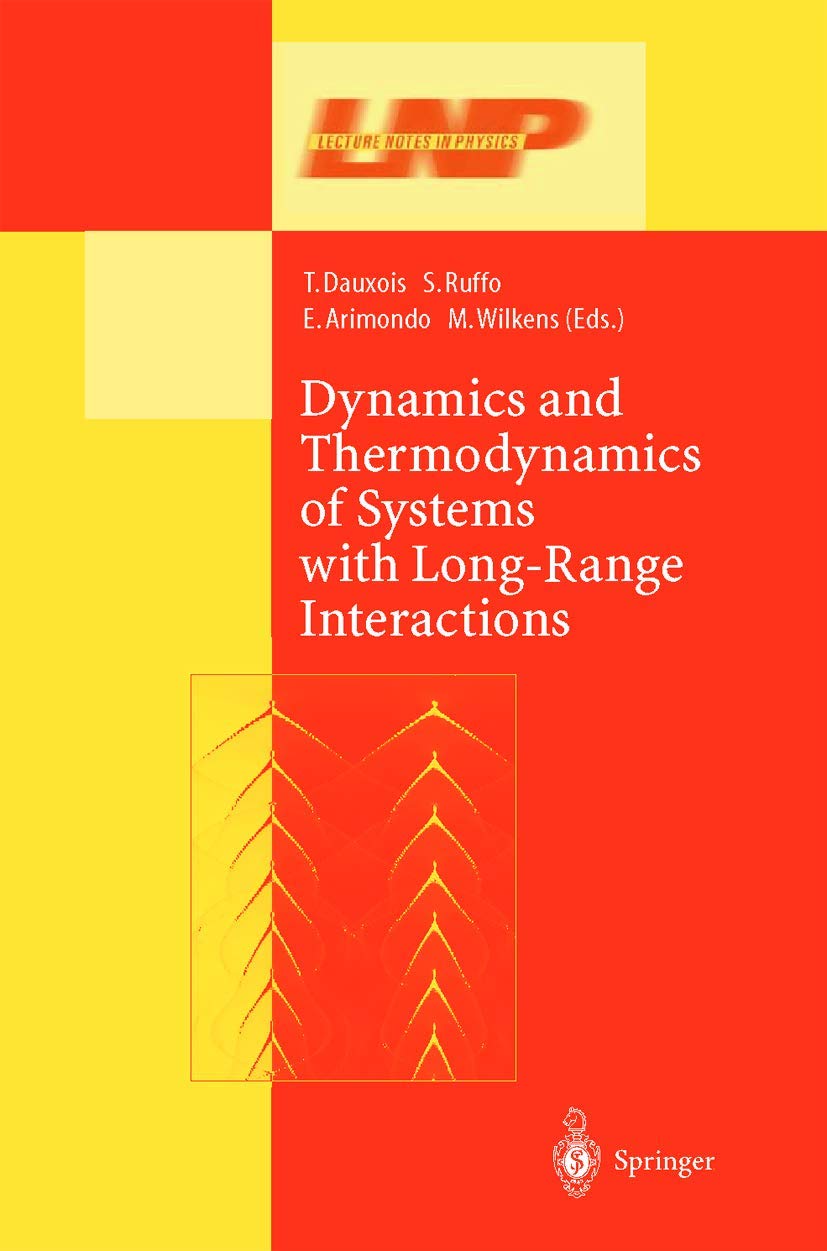 Dynamics and Thermodynamics of Systems with Long Range Interactions (Lecture Notes in Physics, 602),Used