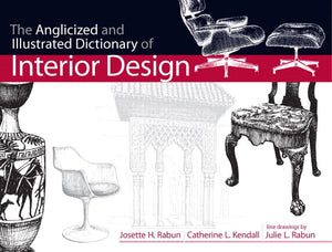 The Anglicized and Illustrated Dictionary of Interior Design (Fashion Series),Used