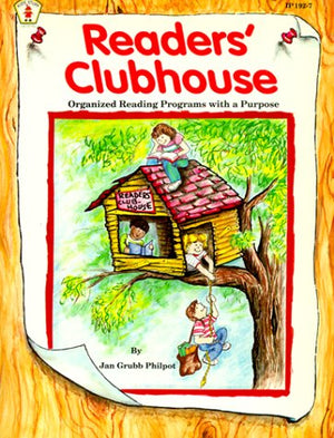 Readers' Clubhouse: Organized Reading Programs With a Purpose,Used