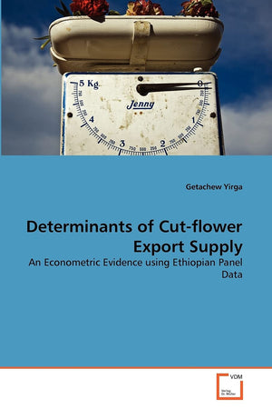 Determinants of Cutflower Export Supply: An Econometric Evidence using Ethiopian Panel Data,Used