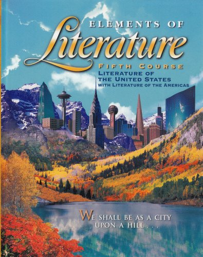 Elements of Literature: Fifth Course : Literature of the United States With Literature of the Americas,Used