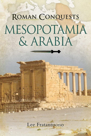 Mesopotamia & Arabia (Roman Conquests)