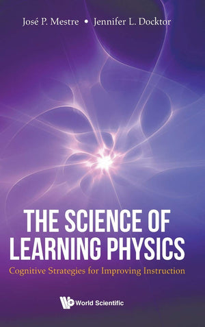 SCIENCE OF LEARNING PHYSICS, THE: COGNITIVE STRATEGIES FOR IMPROVING INSTRUCTION,Used