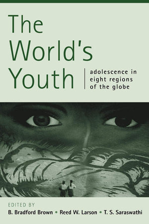 The World's Youth: Adolescence in Eight Regions of the Globe,Used
