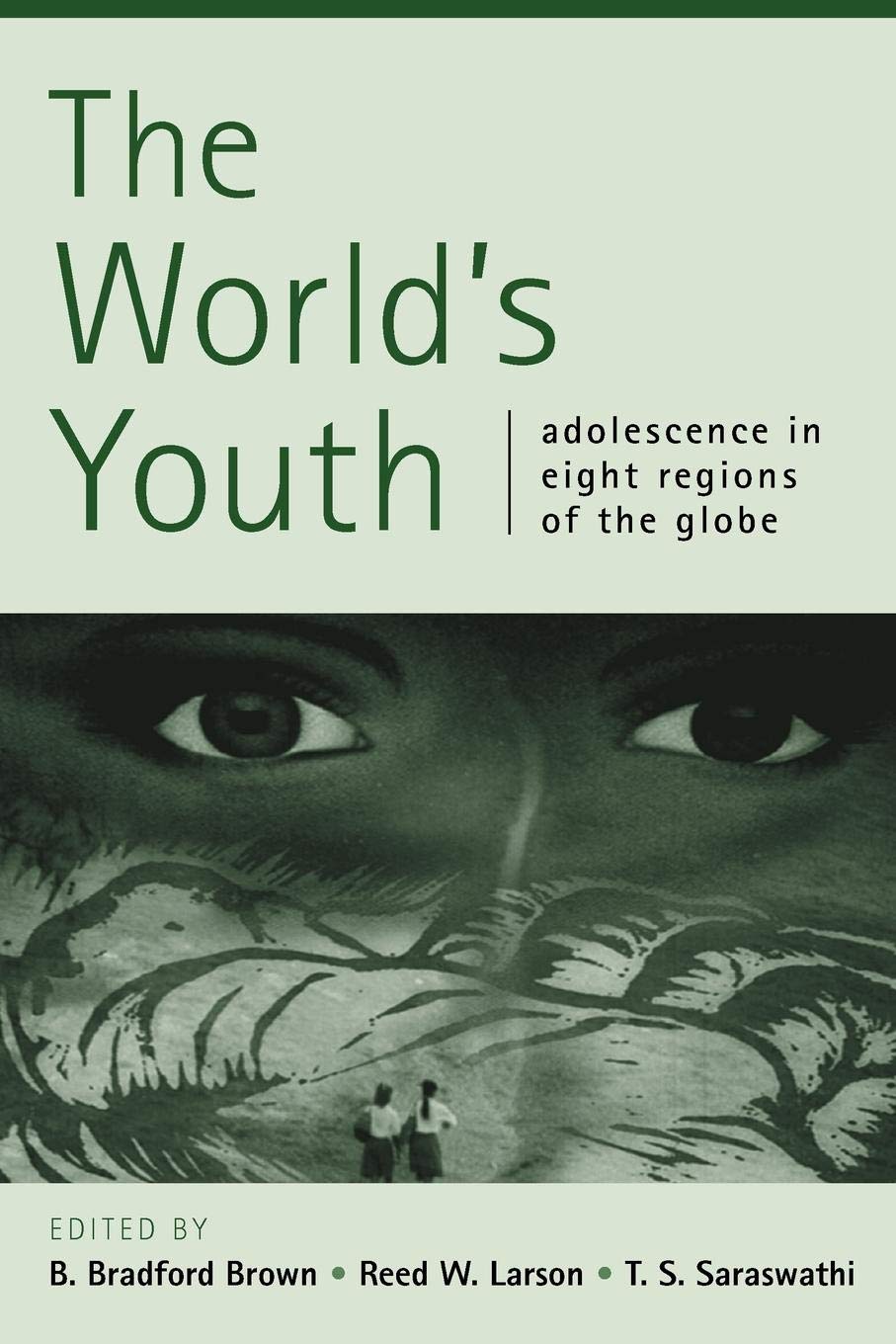 The World's Youth: Adolescence in Eight Regions of the Globe,Used