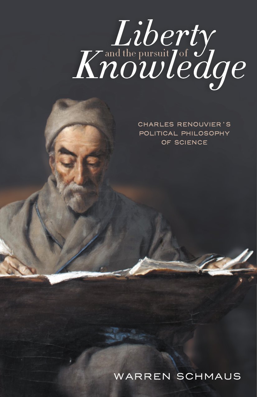 Liberty and the Pursuit of Knowledge: Charles Renouvier's Political Philosophy of Science,Used