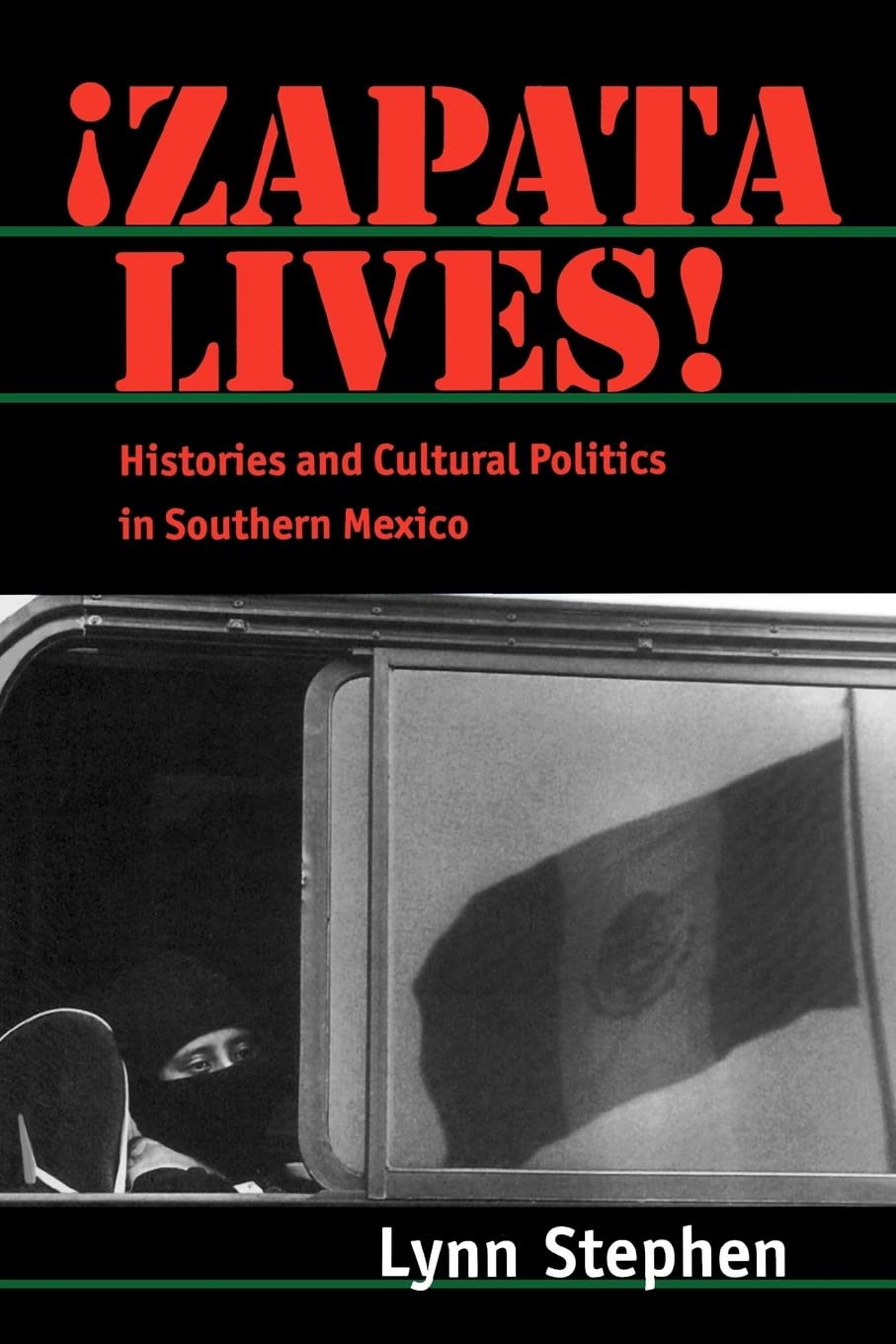 Zapata Lives!: Histories and Cultural Politics in Southern Mexico,Used