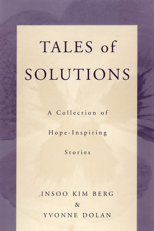 Tales Of Solutions: A Collection Of Hopeinspiring Stories (Norton Professional Books (Paperback))-new