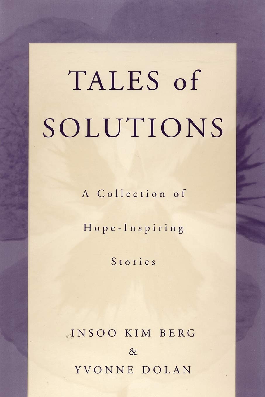 Tales Of Solutions: A Collection Of Hopeinspiring Stories (Norton Professional Books (Paperback))-new