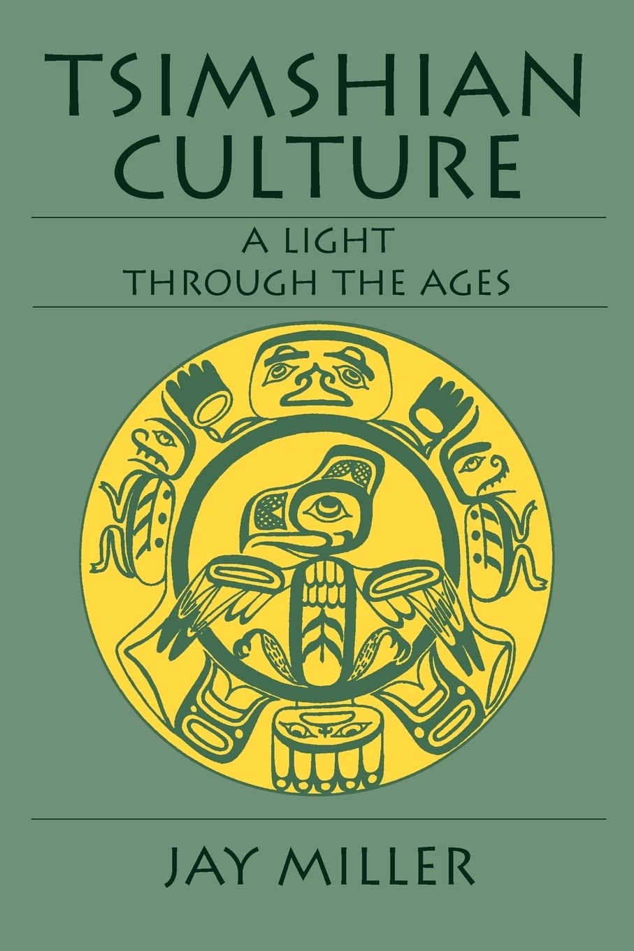 Tsimshian Culture: A Light Through The Ages,Used