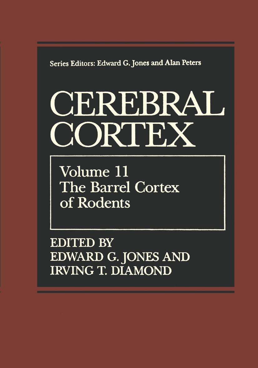 The Barrel Cortex Of Rodents (Cerebral Cortex, 11),New