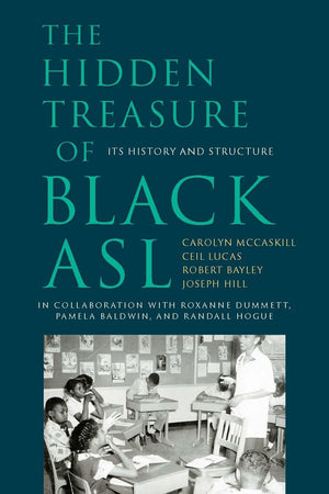 The Hidden Treasure Of Black Asl: Its History And Structure