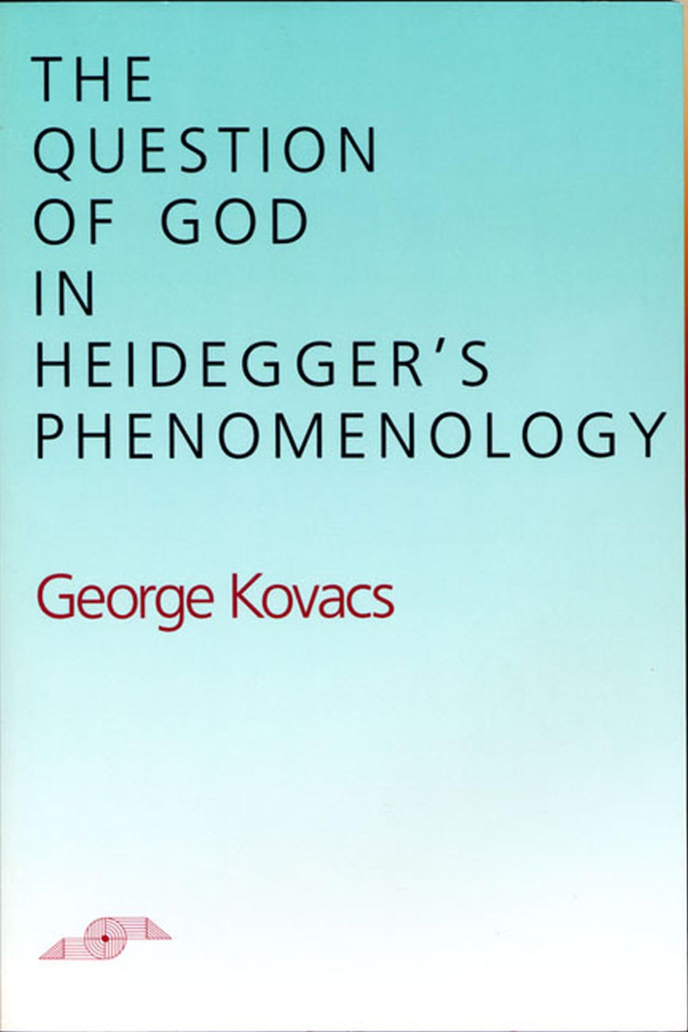 The Question of God in Heidegger's Phenomenology (Studies in Phenomenology and Existential Philosophy),Used