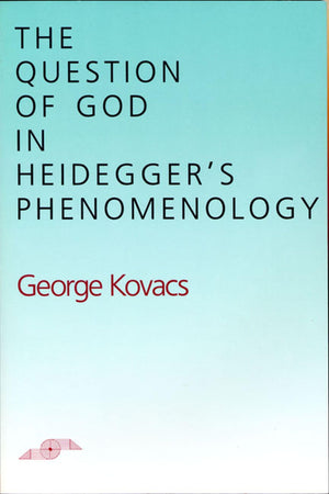 The Question of God in Heidegger's Phenomenology (Studies in Phenomenology and Existential Philosophy),Used
