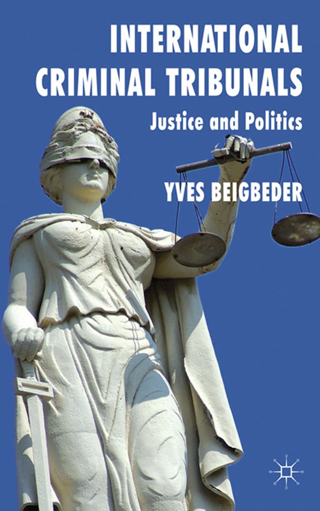 International Criminal Tribunals: Justice And Politics,Used