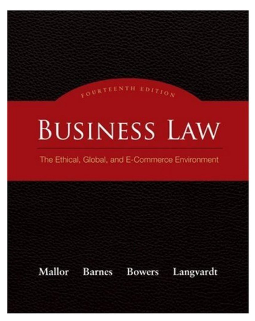 Business Law: The Ethical, Global, And Ecommerce Environment