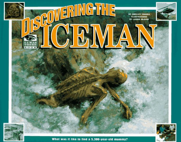 Discovering the Iceman (I Was There Books),Used