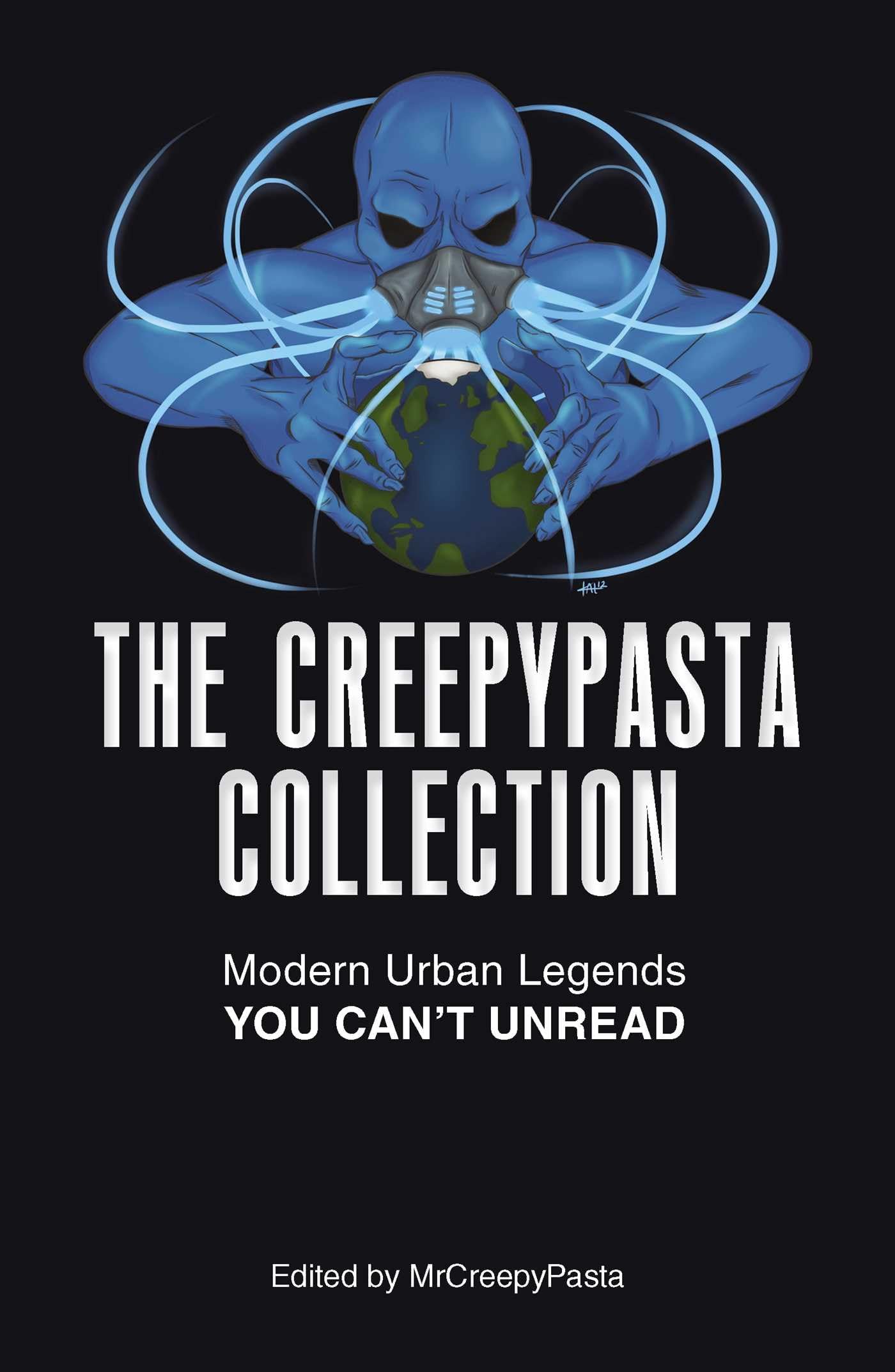 The Creepypasta Collection: Modern Urban Legends You Can't Unread,New