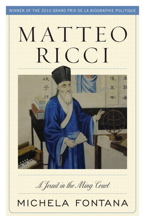 Matteo Ricci: A Jesuit in the Ming Court,Used