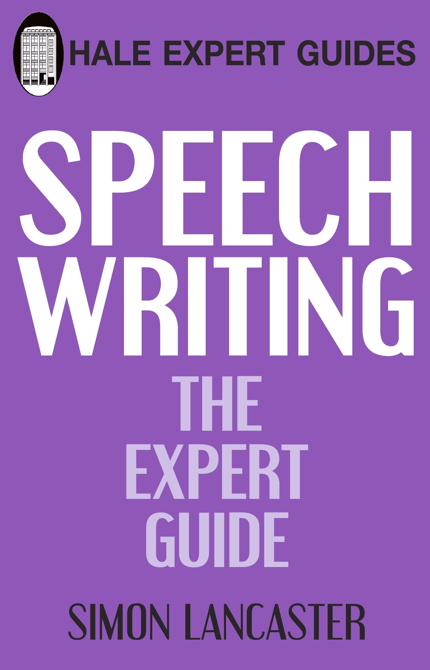 Speechwriting: The Expert Guide (Hale Expert Guides),Used