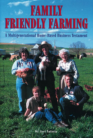 Family Friendly Farming: A Multigenerational Homebased Business Testament,Used