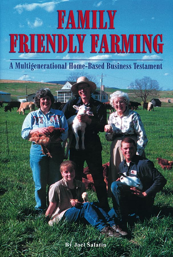 Family Friendly Farming: A Multigenerational Homebased Business Testament,Used