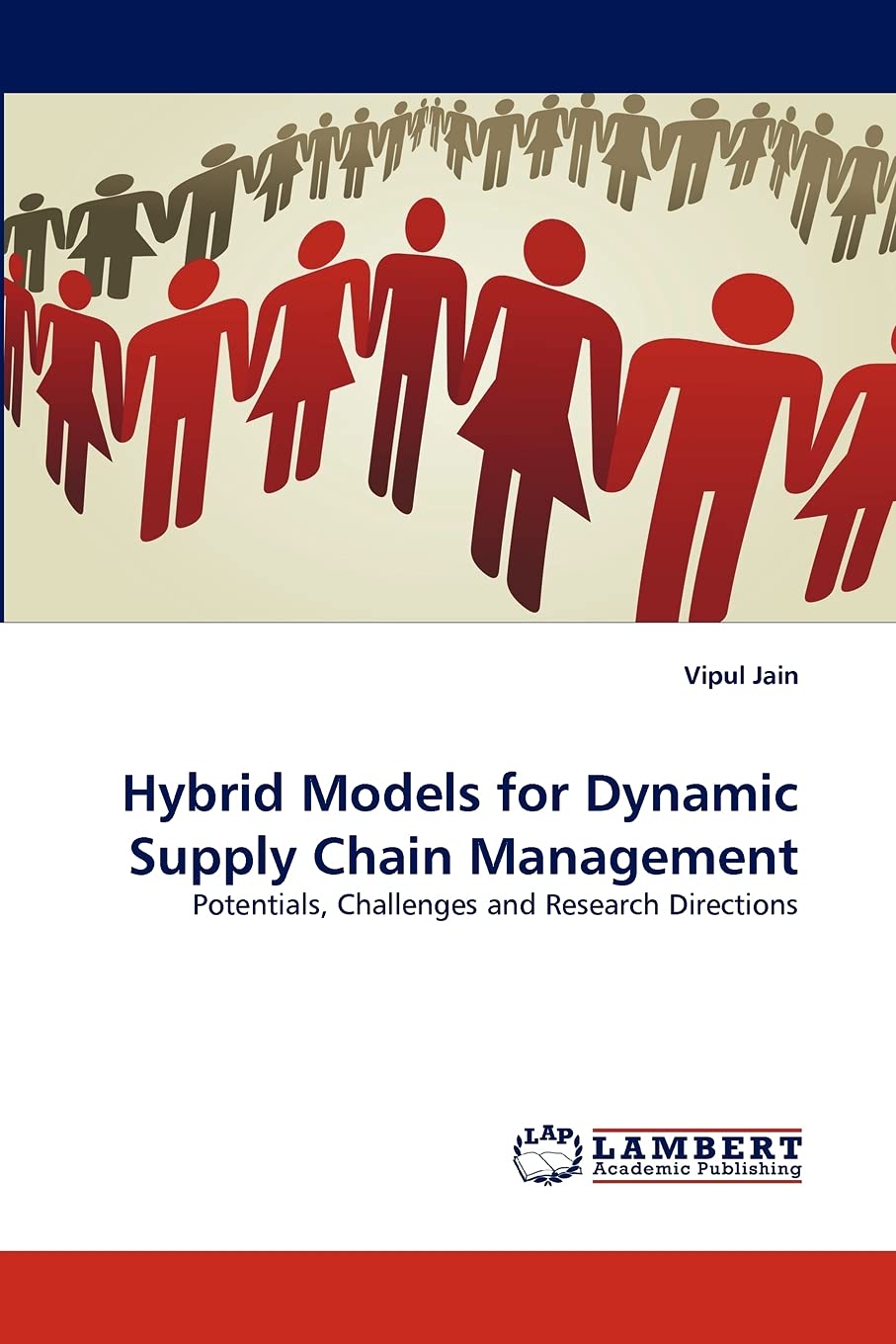 Hybrid Models for Dynamic Supply Chain Management: Potentials, Challenges and Research Directions,Used