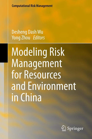 Modeling Risk Management for Resources and Environment in China (Computational Risk Management),Used