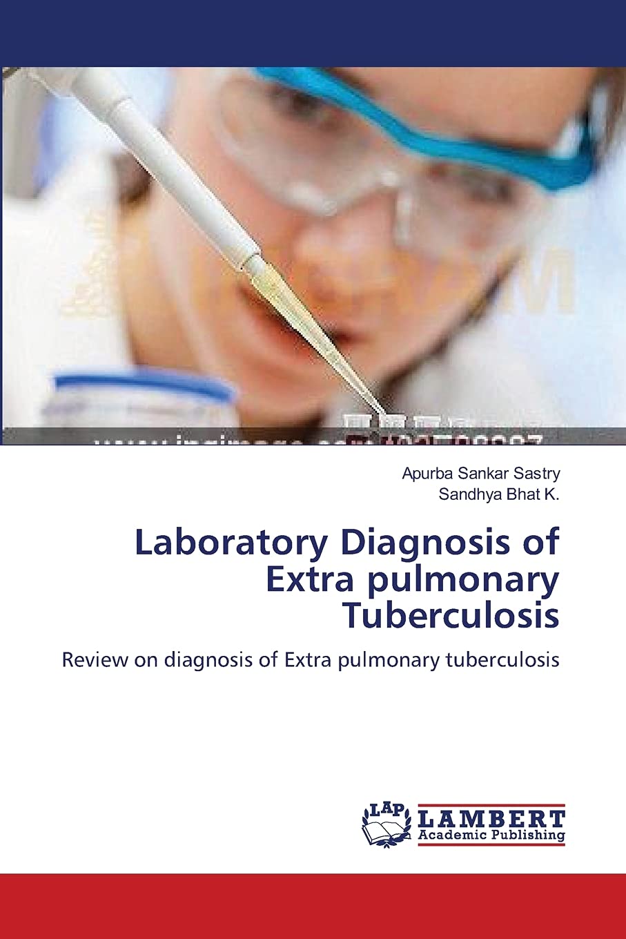 Laboratory Diagnosis of Extra pulmonary Tuberculosis: Review on diagnosis of Extra pulmonary tuberculosis,Used