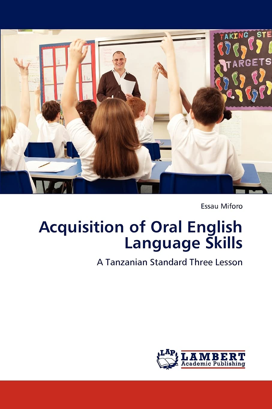 Acquisition of Oral English Language Skills: A Tanzanian Standard Three Lesson,Used