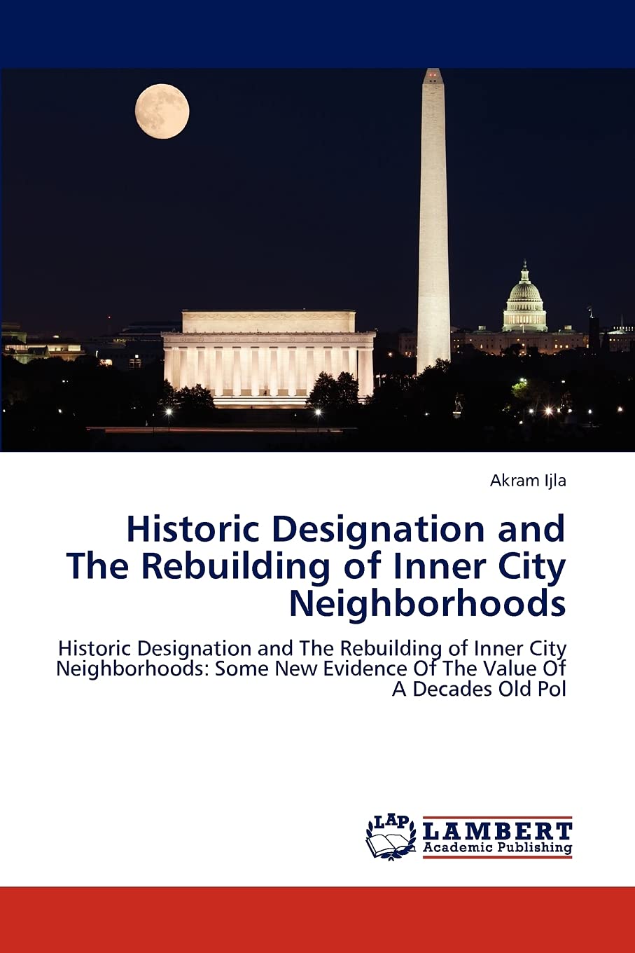 Historic Designation and The Rebuilding of Inner City Neighborhoods: Historic Designation and The Rebuilding of Inner City Neigh,Used