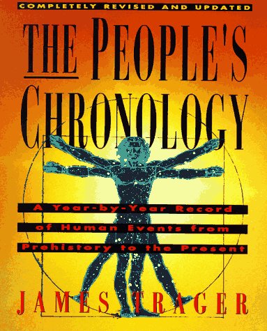 The People'S Chronology: A Yearbyyear Record Of Human Events From Prehistory To The Present (A Henry Holt Reference Book),New
