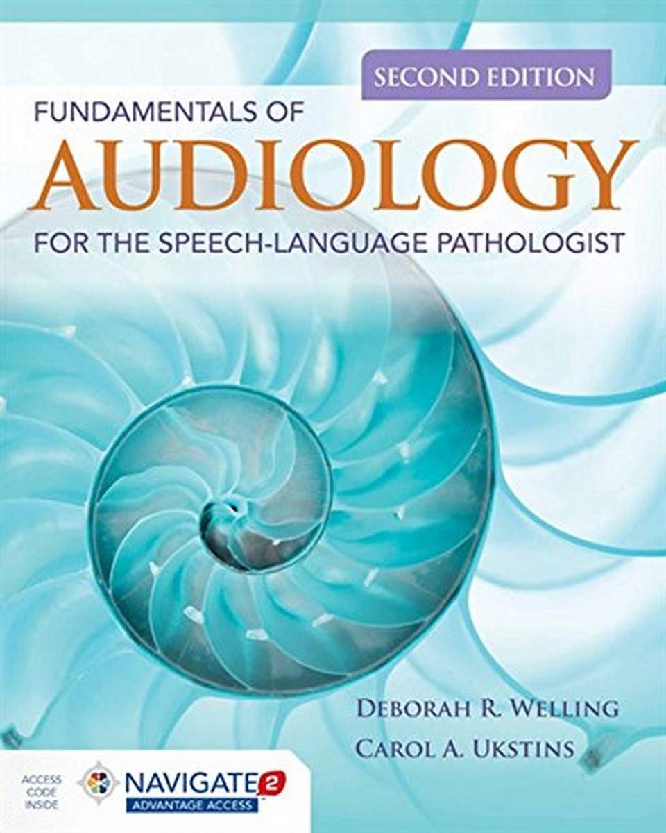 Fundamentals of Audiology for the SpeechLanguage Pathologist