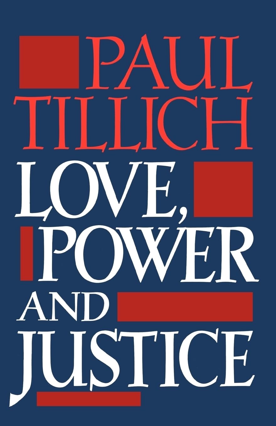 Love, Power, And Justice: Ontological Analyses And Ethical Applications (Galaxy Books),New