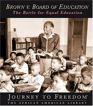 Brown V. Board of Education: The Battle for Equal Education (Journey to Freedom),Used