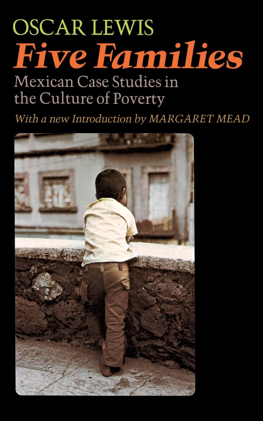 Five Families: Mexican Case Studies In The Culture Of Poverty,New