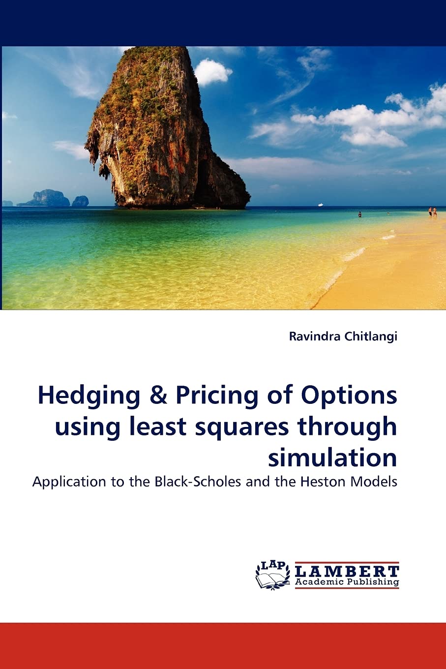 Hedging & Pricing of Options using least squares through simulation: Application to the BlackScholes and the Heston Models,Used
