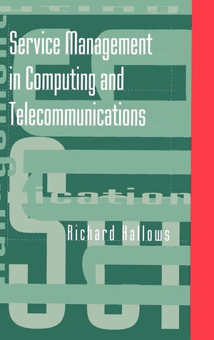 Service Management in Computing and Telecommunications (Artech House Telecommunications Library),Used