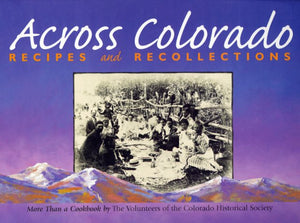 Across Colorado: Recipes & Recollections,Used