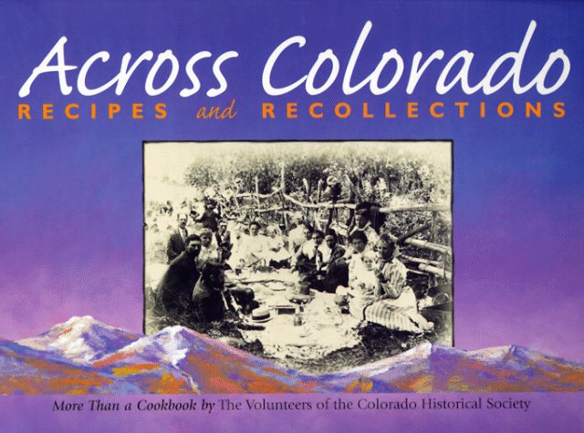 Across Colorado: Recipes & Recollections,Used