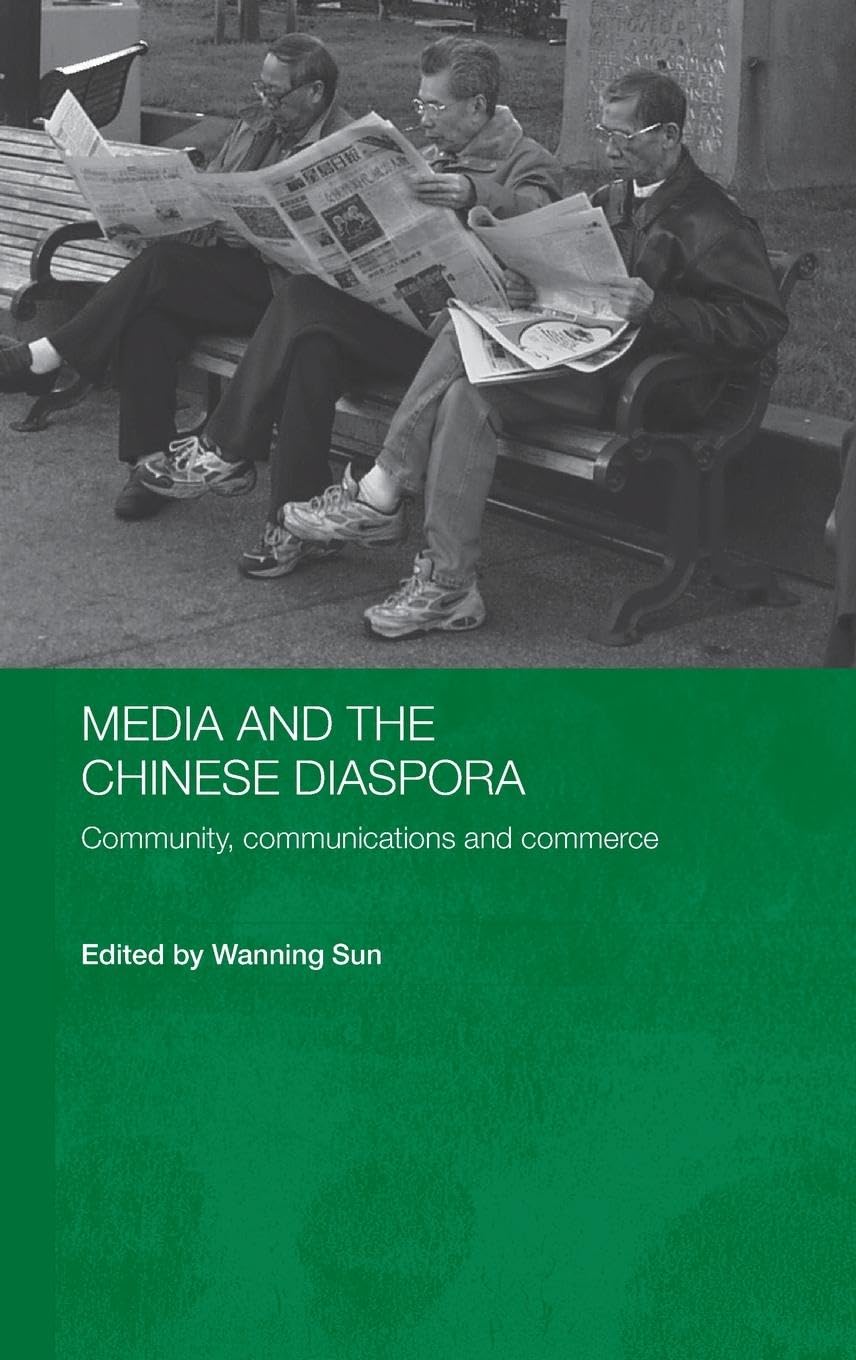 Media And The Chinese Diaspora (Media, Culture And Social Change In Asia)