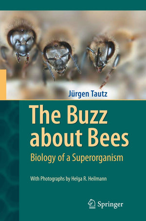 The Buzz about Bees: Biology of a Superorganism,Used