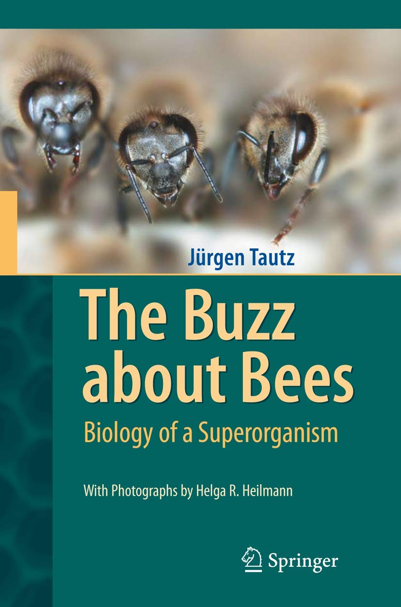 The Buzz about Bees: Biology of a Superorganism,Used