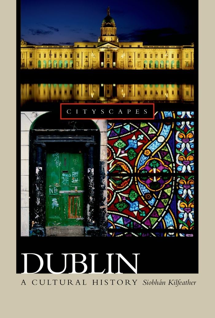 Dublin: A Cultural History
