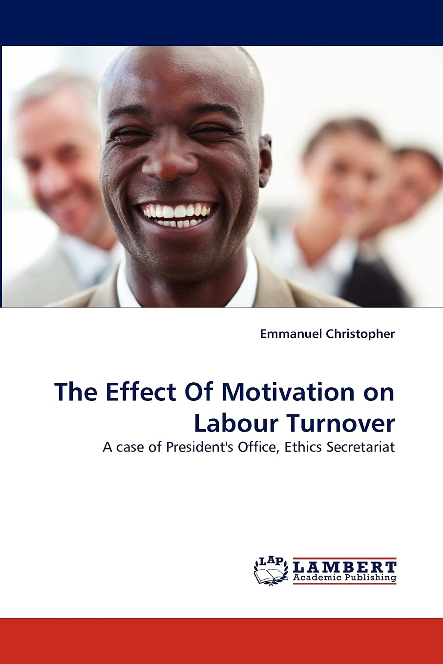 The Effect Of Motivation on Labour Turnover: A case of President's Office, Ethics Secretariat,Used