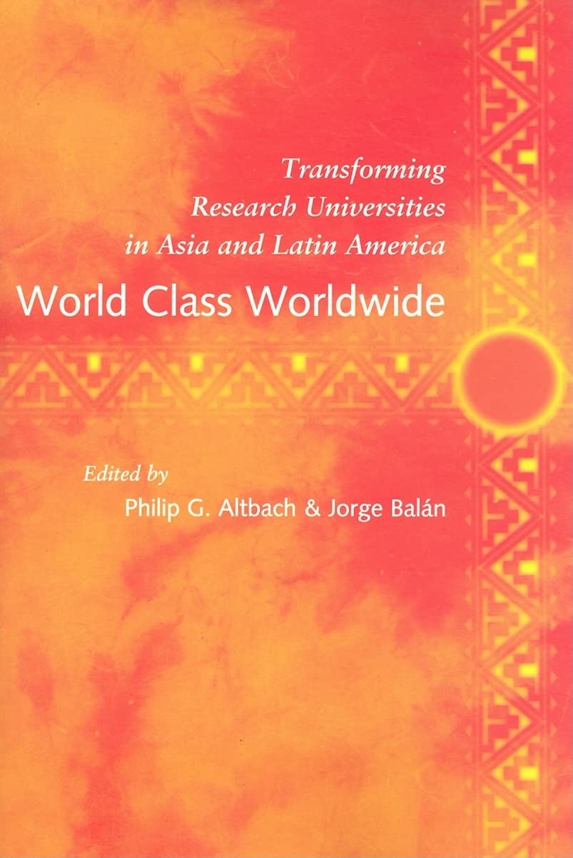 World Class Worldwide: Transforming Research Universities in Asia and Latin America,Used