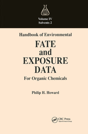 Handbook of Environmental Fate and Exposure Data for Organic Chemicals, Volume IV,Used