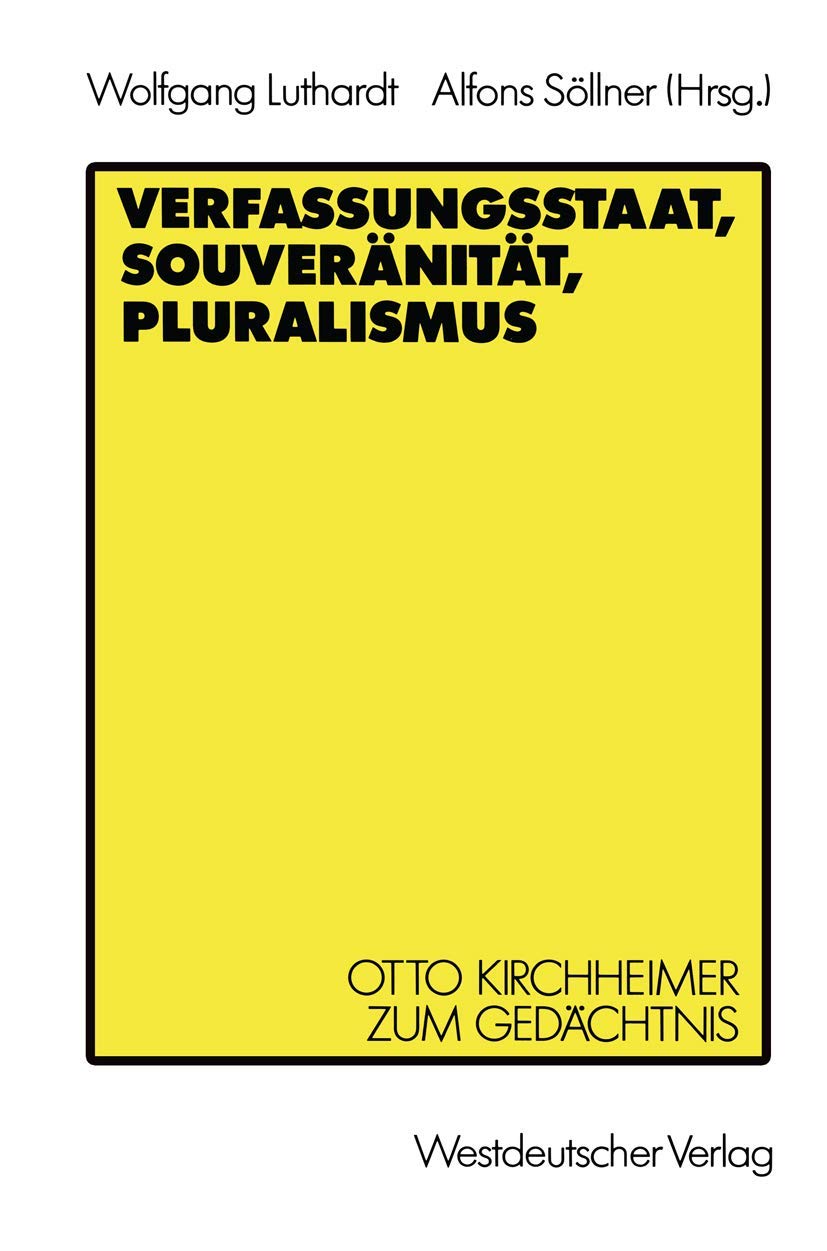 Verfassungsstaat, Souvernitt, Pluralismus: Otto Kirchheimer zum Gedchtnis (German Edition),Used